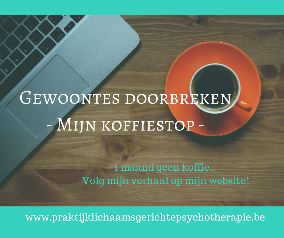 Gewoontes Doorbreken- Mijn Koffiestop - Praktijk Lichaamsgerichte ...